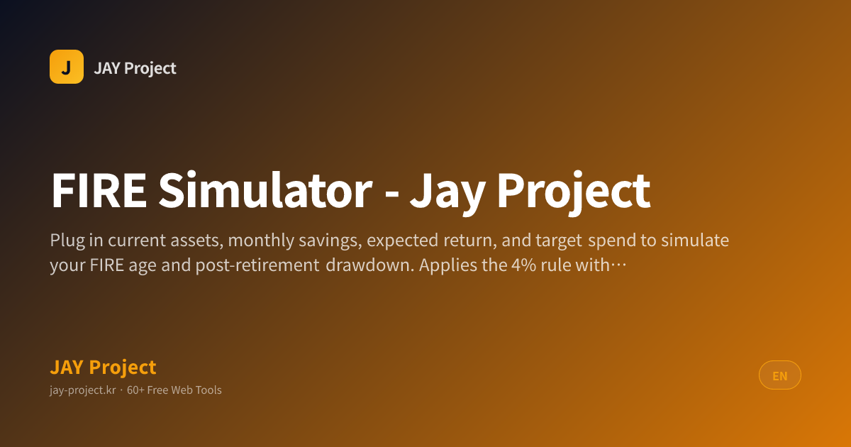 FIRE Simulator | Financial Independence Calculator | JAY Project