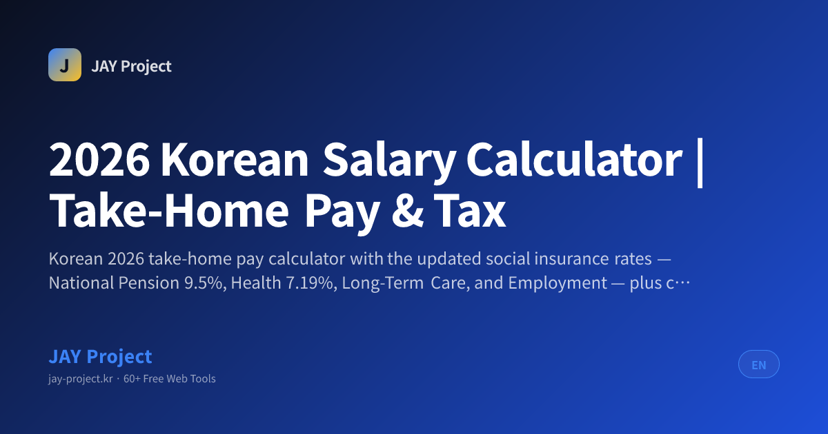 Salapi Project Grams 2026 Korean Salary Calculator | Take-Home Pay & Tax | JAY Project