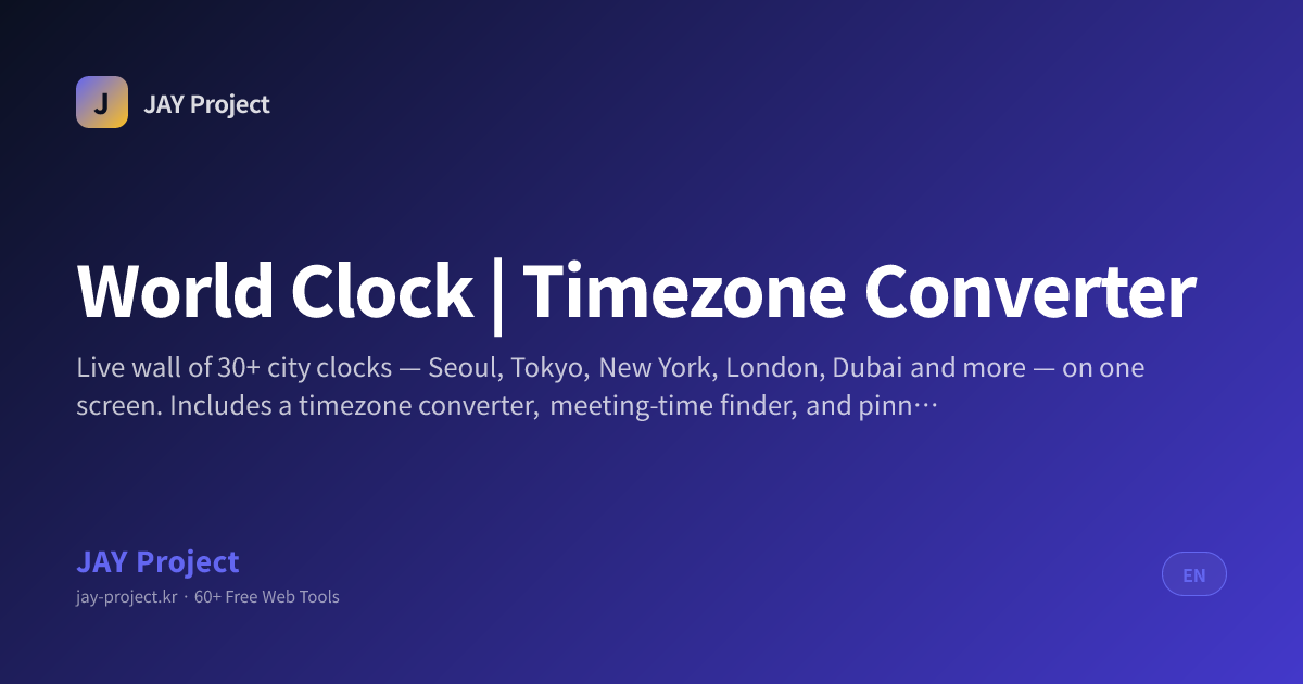 World Clock | Timezone Converter & Meeting Time Finder | JAY Project