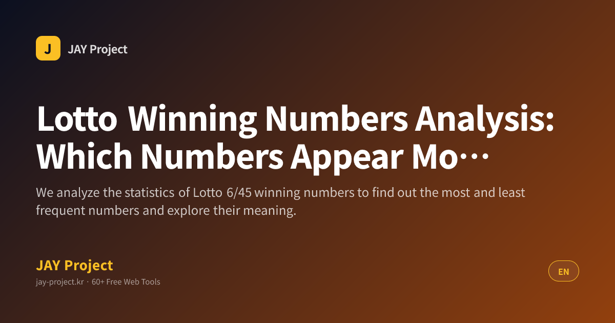 Project Big Numbers Lotto Winning Numbers Analysis: Which Numbers Appear Most Often? | JAY ...